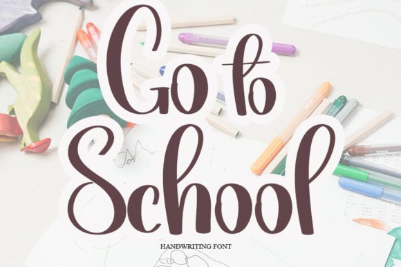Go to School Font: A Sweet Handwritten Typeface for Crafters and Makers