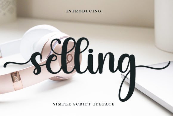 Selling Font: A Refined Handwritten Typeface for Digital Design